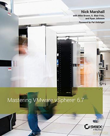 Mastering VMware vSphere 6.7 - Nick Marshall [KSIĄŻKA]