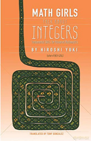 Math Girls Talk About Integers: Volume 2 - Yuki Hiroshi [KSIĄŻKA]