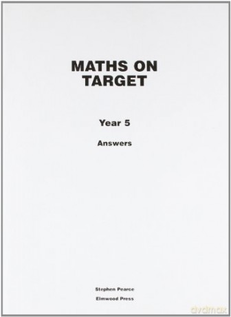 Maths on Target Year 5 Answers - Stephen Pearce [KSIĄŻKA]