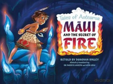 Maui and the Secret of Fire: Tales of Aotearoa 3 (Tales from Aotearoa) - Donovan [KSIĄŻKA]