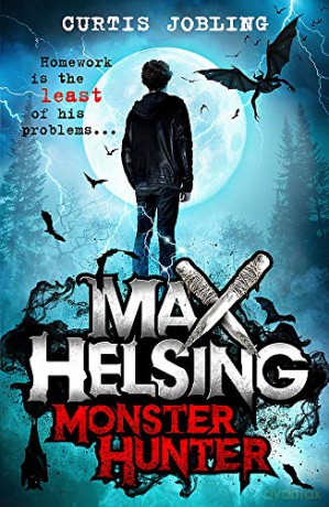 Max Helsing, Monster Hunter: Book 1 - Curtis Jobling [KSIĄŻKA]