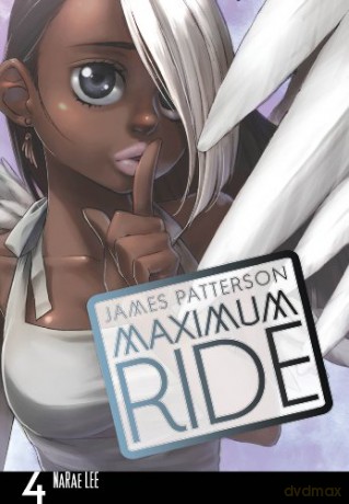 Maximum Ride: Manga Volume 4 (Maximum Ride Manga Series, 4) - James Patterson [KSIĄŻKA]