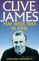 May Week Was In June: More Unreliable Memoirs - Clive James [KSIĄŻKA]