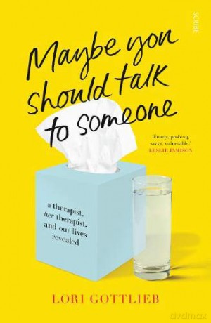 Maybe You Should Talk to Someone: the heartfelt, funny memoir by a New York Times bestselling therapist - Lori Gottlieb [KSIĄŻKA]