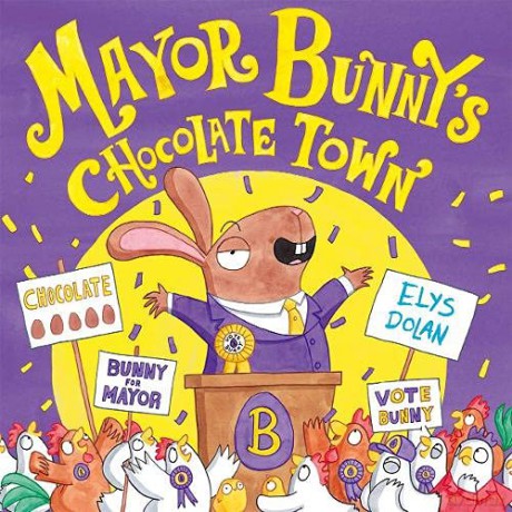 Mayor Bunny's Chocolate Town - Elys Dolan [KSIĄŻKA]