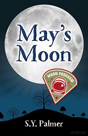 May's Moon: Book I: 1 - S.Y. Palmer [KSIĄŻKA]