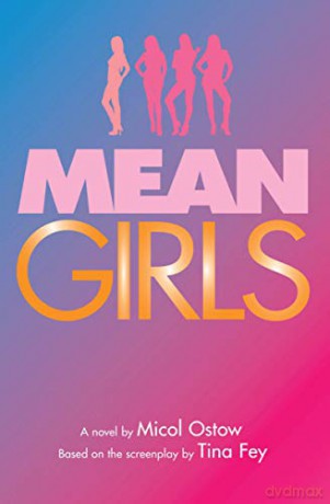 Mean Girls: A Novel - Micol Ostow [KSIĄŻKA]