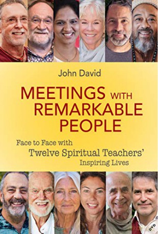 Meetings with Remarkable People: Face to Face with Twelve Spiritual Teachers: Face to Face with Twelve Spiritual Teachers' Inspiring Lives - John David [KSIĄŻKA]