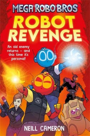 Mega Robo Bros 3: Robot Revenge - Neill Cameron [KSIĄŻKA]