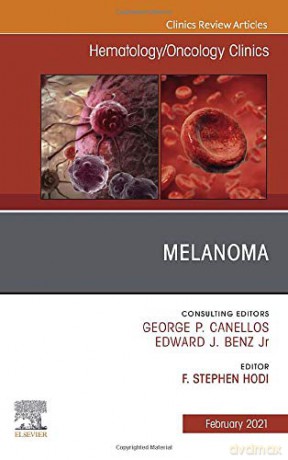 Melanoma, An Issue of Hematology/Oncology Clinics of North America (Volume 35-1) (The Clinics: Internal Medicine, Volume 35-1) - F. Stephen Hodi MD [KSIĄŻKA]