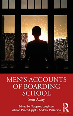 Men's Accounts of Boarding School: Sent Away - Margaret Laughton [KSIĄŻKA]