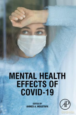 Mental Health Effects of COVID-19 - Ahmed Moustafa [KSIĄŻKA]