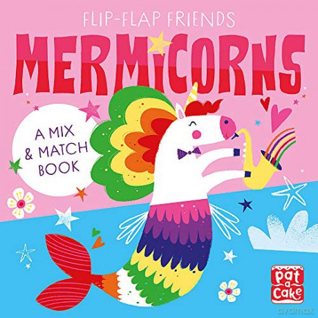 Mermicorns: A Mix and Match Book - Pat-a-Cake [KSIĄŻKA]