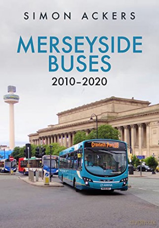 Merseyside Buses 2010-2020 - Simon Ackers [KSIĄŻKA]
