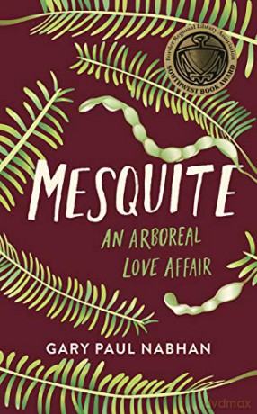 Mesquite: An Arboreal Love Affair - Gary Paul Nabhan [KSIĄŻKA]