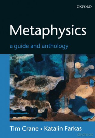 Metaphysics: A Guide and Anthology - Tim Crane [KSIĄŻKA]