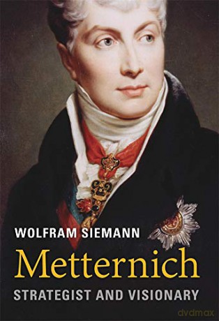 Metternich: Strategist and Visionary - Wolfram Siemann [KSIĄŻKA]