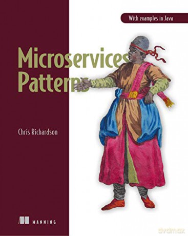 Microservice Patterns: With examples in Java - Chris Richardson [KSIĄŻKA]