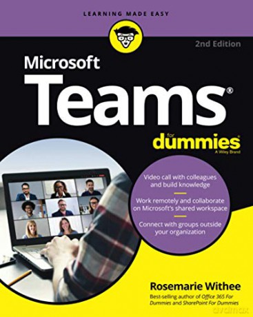 Microsoft Teams For Dummies, 2nd Edition - Rosemarie Withee [KSIĄŻKA]