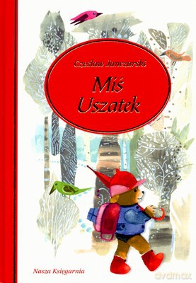 Miś Uszatek Wyd.2007 (twarda) - Czesław Janczarski [KSIĄŻKA]