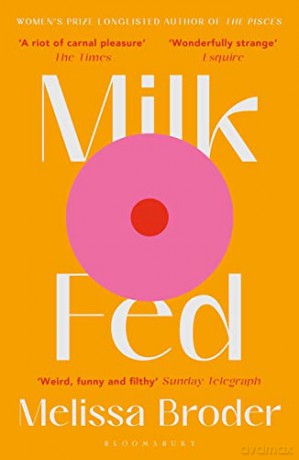 Milk Fed - Melissa Broder [KSIĄŻKA]