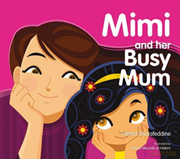 Mimi and Her Busy Mum - Fatima Sharafeddine [KSIĄŻKA]