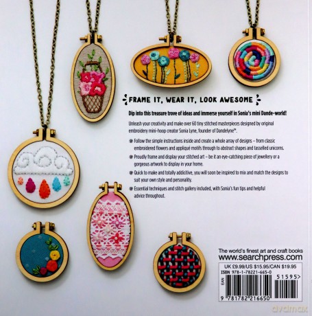 Mini Hoop Embroideries: Over 60 little masterpieces to stitch and wear - Sonia Lyne [KSIĄŻKA]