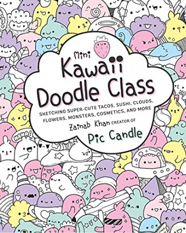 Mini Kawaii Doodle Class: Sketching Super-Cute Tacos, Sushi Clouds, Flowers, Monsters, Cosmetics, and More: 2 - Pic Candle [KSIĄŻKA]
