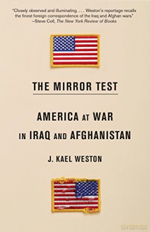 Mirror Test: America at War in Iraq and Afghanistan - J Kael Weston [KSIĄŻKA]