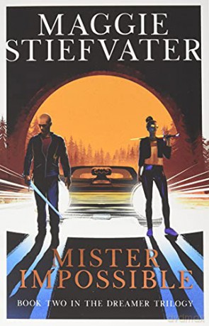Mister Impossible (Dreamer Trilogy #2) - Maggie Stiefvater [KSIĄŻKA]
