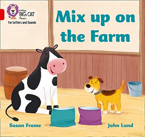 Mix up on the Farm: Band 02B/Red B (Collins Big Cat Phonics for Letters and Sounds) - Susan Frame [KSIĄŻKA]