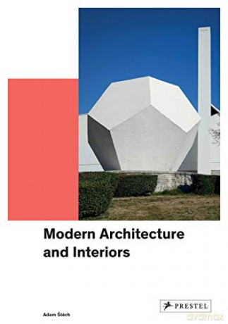 Modern Architecture and Interiors - Adam Stech [KSIĄŻKA]