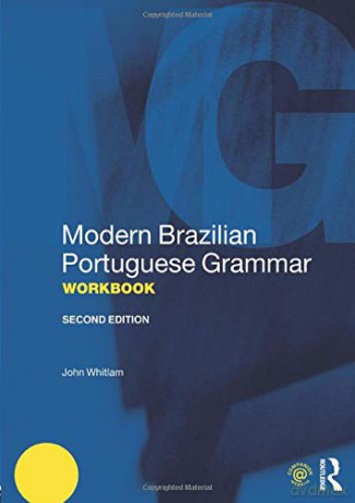 Modern Brazilian Portuguese Grammar Workbook (Modern Grammar Workbooks) - John Whitlam [KSIĄŻKA]