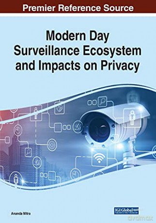 Modern Day Surveillance Ecosystem and Impacts on Privacy - Ananda Mitra [KSIĄŻKA]