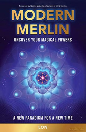 Modern Merlin: Uncover Your Magical Powers - Lon [KSIĄŻKA]