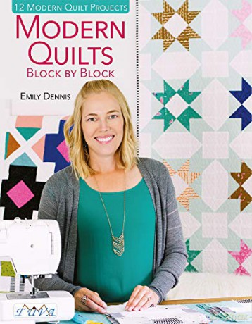Modern Quilts Block by Block: 12 Modern Quilt Projects - Emily Dennis [KSIĄŻKA]
