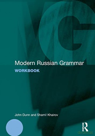 Modern Russian Grammar Workbook (Modern Grammar Workbooks) - John Dunn [KSIĄŻKA]