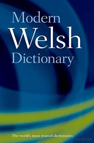 Modern Welsh Dictionary: A guide to the living language - Gareth King [KSIĄŻKA]