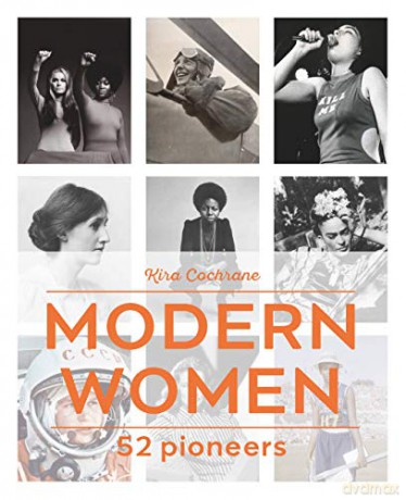 Modern Women: 52 Pioneers - Kira Cochrane [KSIĄŻKA]