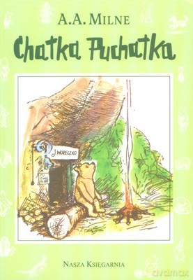 Chatka Puchatka Wyd.2008 - A.A.Milne [KSIĄŻKA]