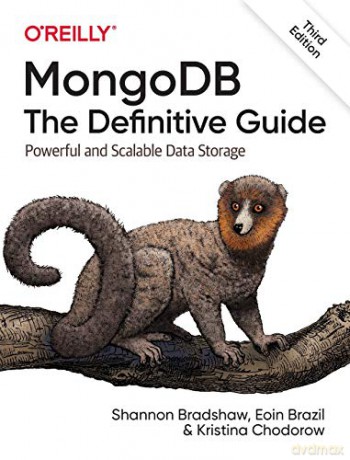MongoDB: The Definitive Guide 3e: Powerful and Scalable Data Storage - Shannon Bradshaw [KSIĄŻKA]
