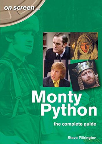 Monty Python - The Complete Guide (On Screen) - Steve Pilkington [KSIĄŻKA]