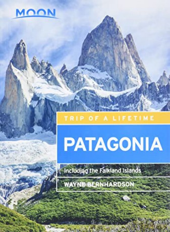 Moon Patagonia (Fifth Edition): Including the Falkland Islands (Travel Guide) - Wayne Bernhardson [KSIĄŻKA]
