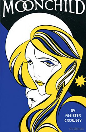 Moonchild: A Prologue - Aleister Crowley [KSIĄŻKA]
