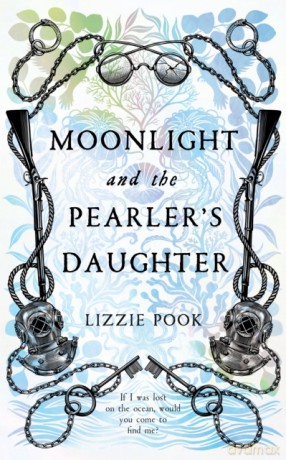 Moonlight and the Pearler's Daughter - Lizzie Pook [KSIĄŻKA]