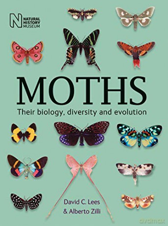 Moths: Their biology, diversity and evolution - David C. Lees and Alberto Zilli [KSIĄŻKA]