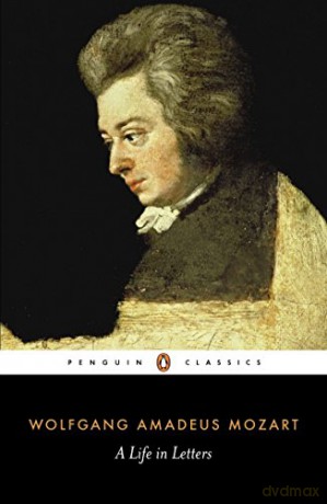 Mozart: A Life in Letters (Penguin Classics) - Wolfgang Amadeus Mozart [KSIĄŻKA]