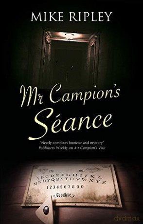 Mr Campion's Seance: 7 (An Albert Campion Mystery) - Mike Ripley [KSIĄŻKA]