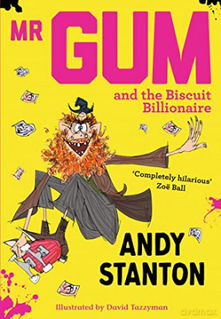 Mr Gum and the Biscuit Billionaire (Mr Gum, 2) - Andy Stanton [KSIĄŻKA]