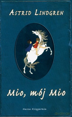 Mio Mój Mio (twarda) - Astrid Lindgren [KSIĄŻKA]